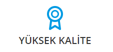 Yüksek Kalite